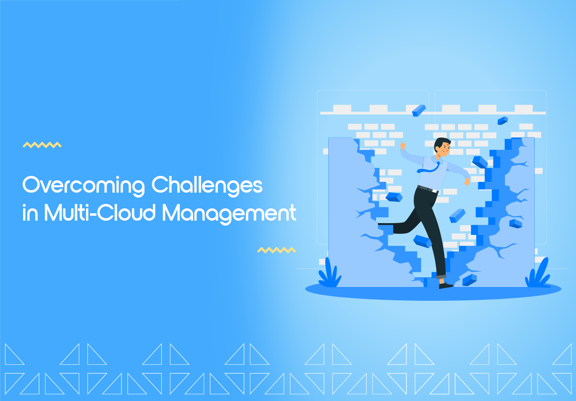 How To Overcome Challenges in Multi-Cloud Management?